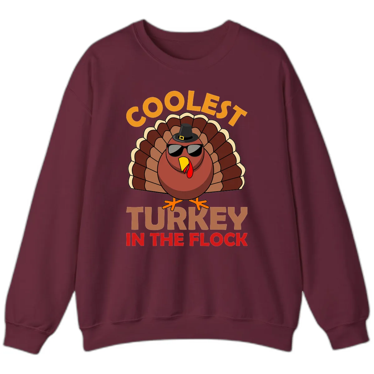 Coolest Turkey In The Flock Sweatshirt in Maroon