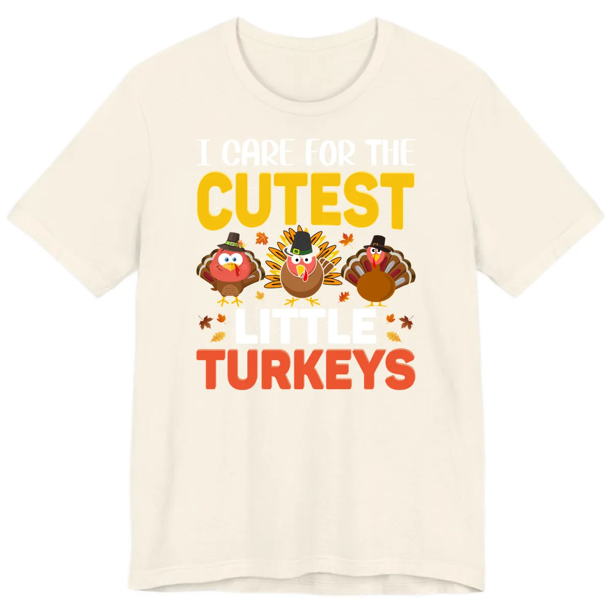 I Care For The Cutest Little Turkeys Premium T-Shirt in Natural