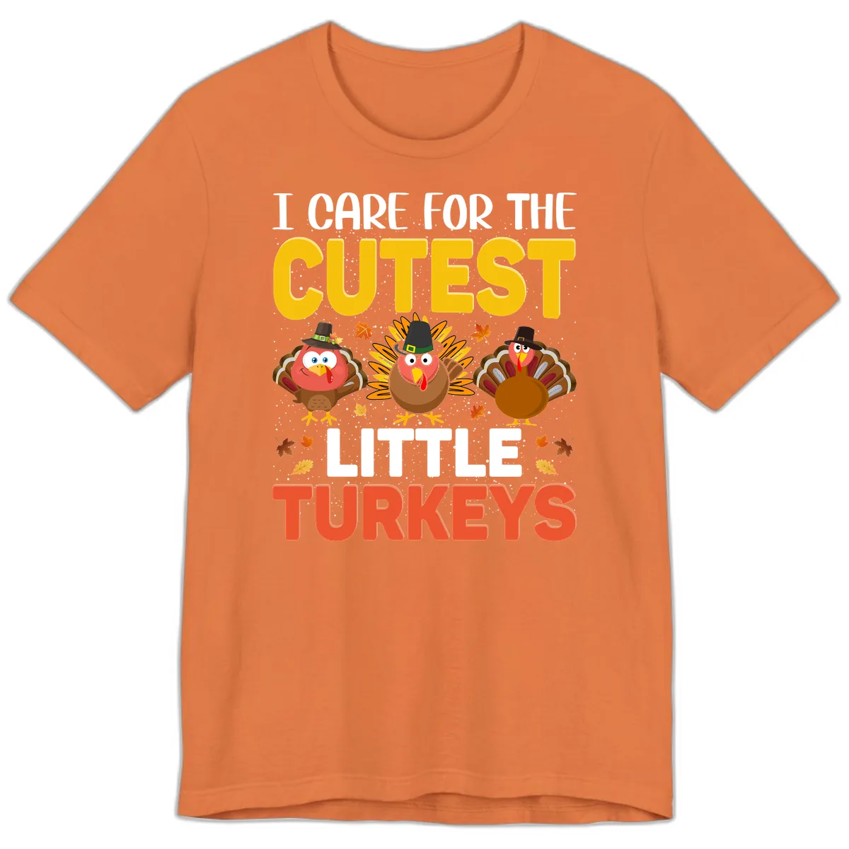 I Care For The Cutest Little Turkeys Premium T-Shirt in Burnt Orange