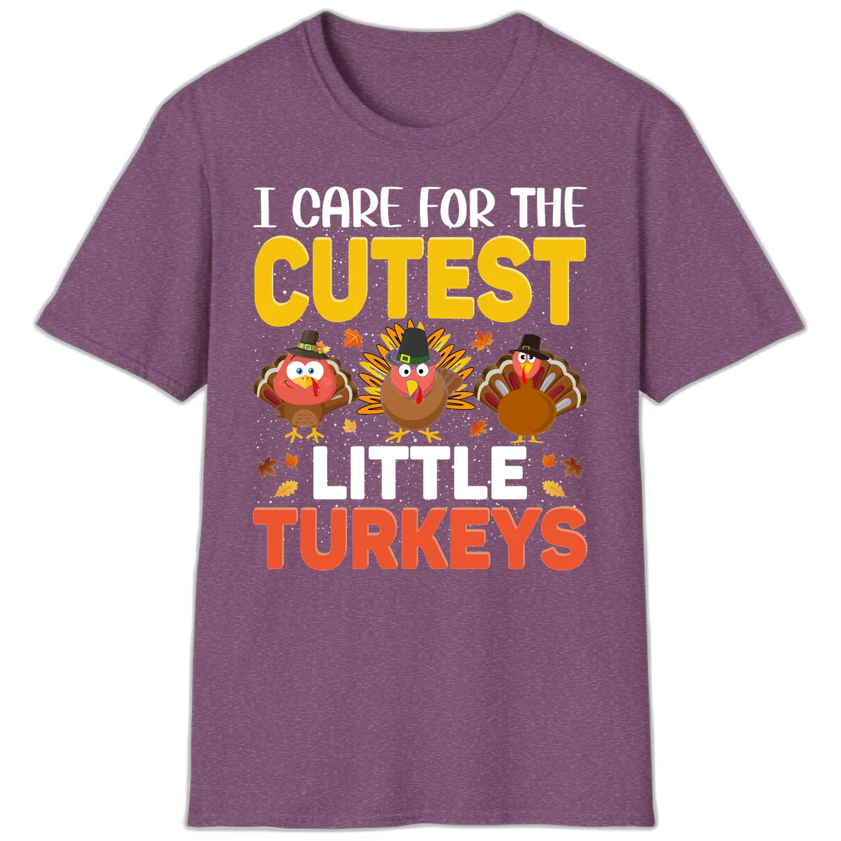 I Care For The Cutest Little Turkeys T-Shirt in Heather Maroon