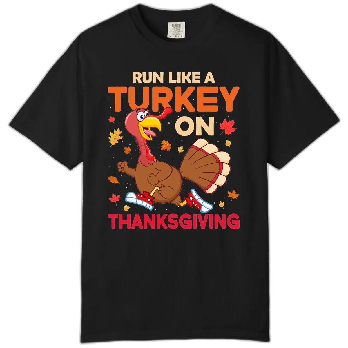 Run Like A Turkey On Thanksgiving Comfort Color in Black