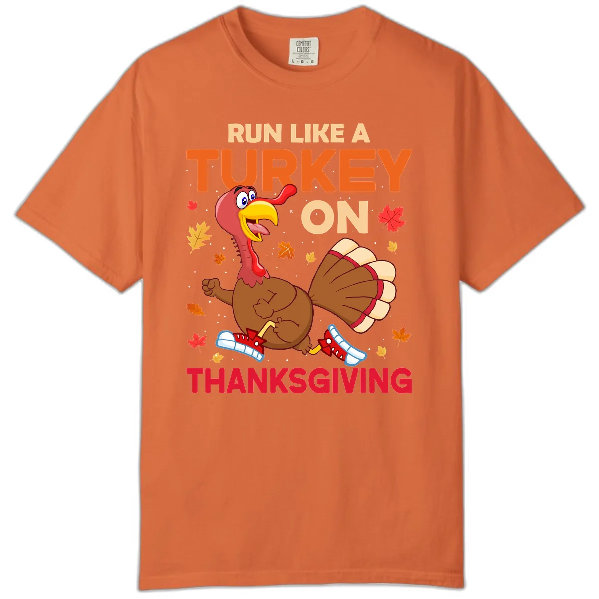 Run Like A Turkey On Thanksgiving Comfort Color in Burnt Orange