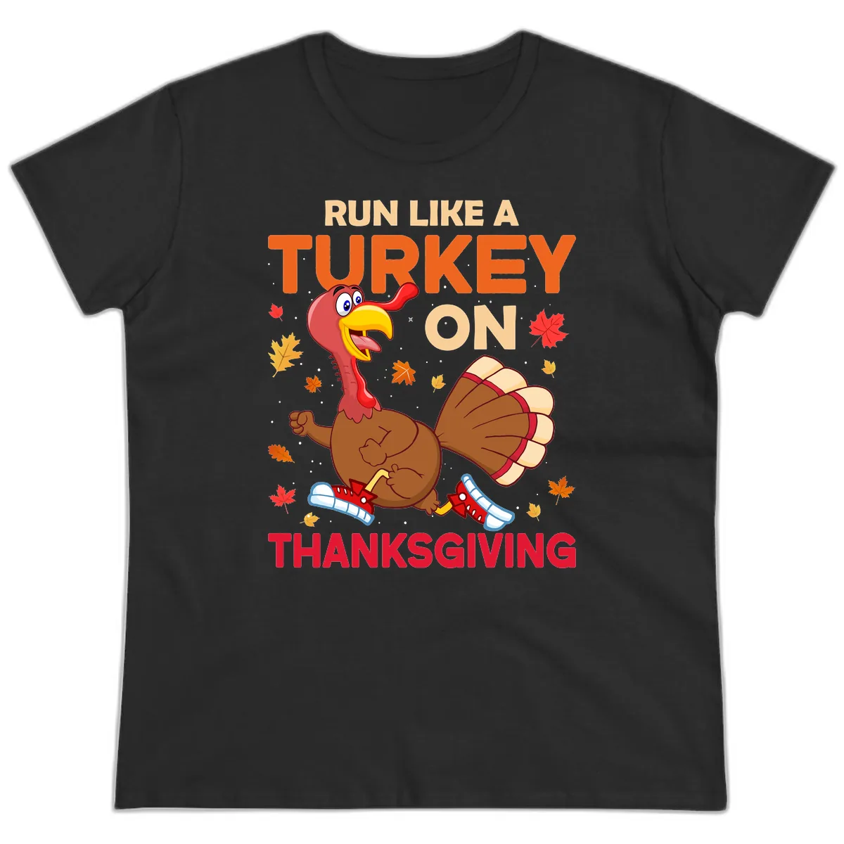 Run Like A Turkey On Thanksgiving Ladies Tee in Black
