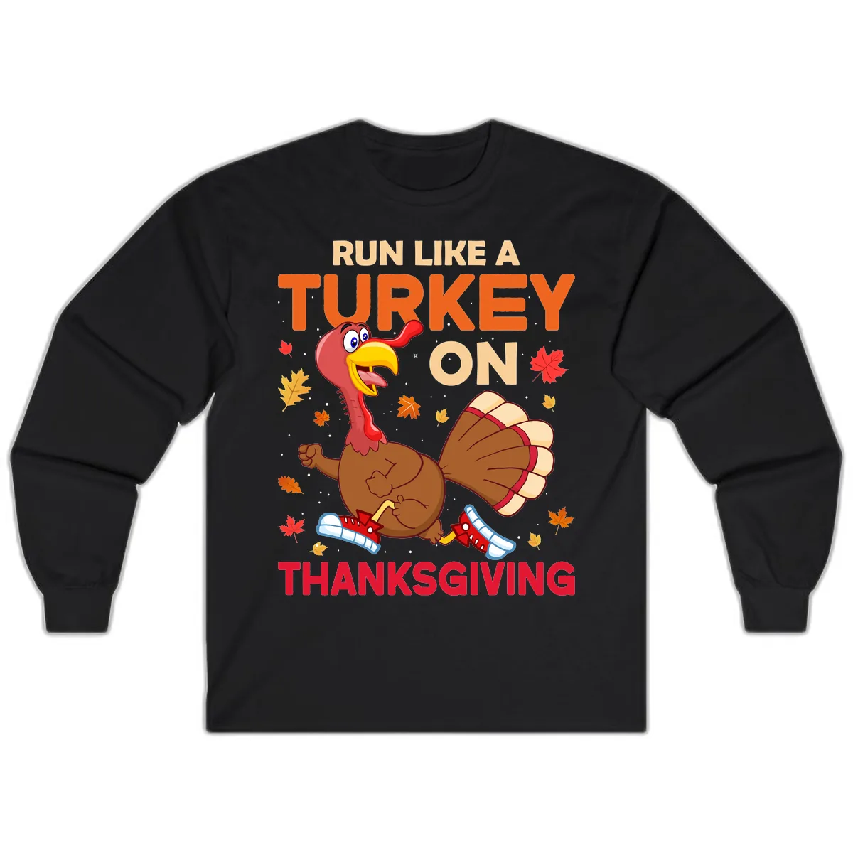 Run Like A Turkey On Thanksgiving Long Sleeve in Black