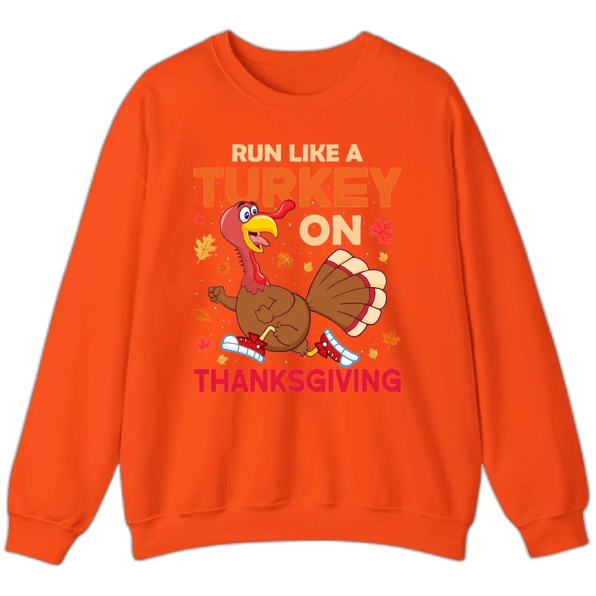 Run Like A Turkey On Thanksgiving Sweatshirt in Orange