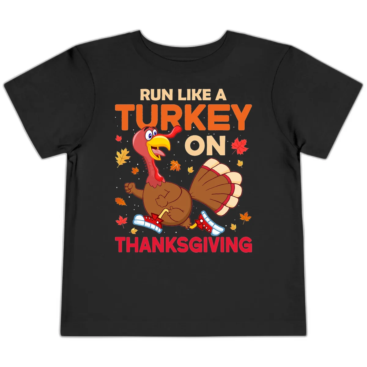 Run Like A Turkey On Thanksgiving Toddler T-Shirt in Black