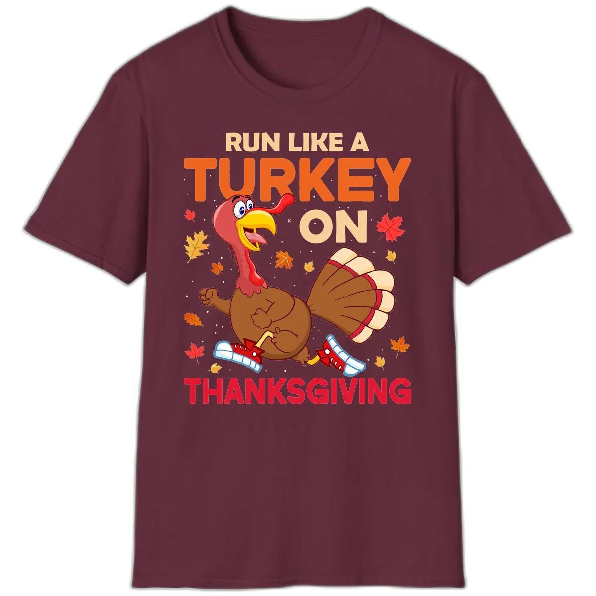 Run Like A Turkey On Thanksgiving T-Shirt in Maroon