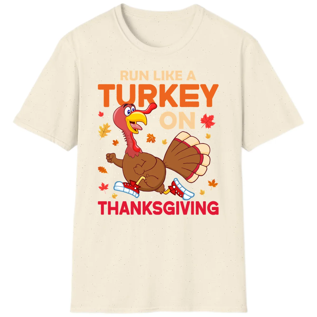 Run Like A Turkey On Thanksgiving T-Shirt in Natural