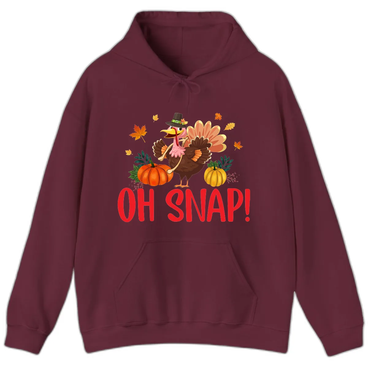 Turkey Oh Snap Thanksgiving Design Hoodie in Maroon