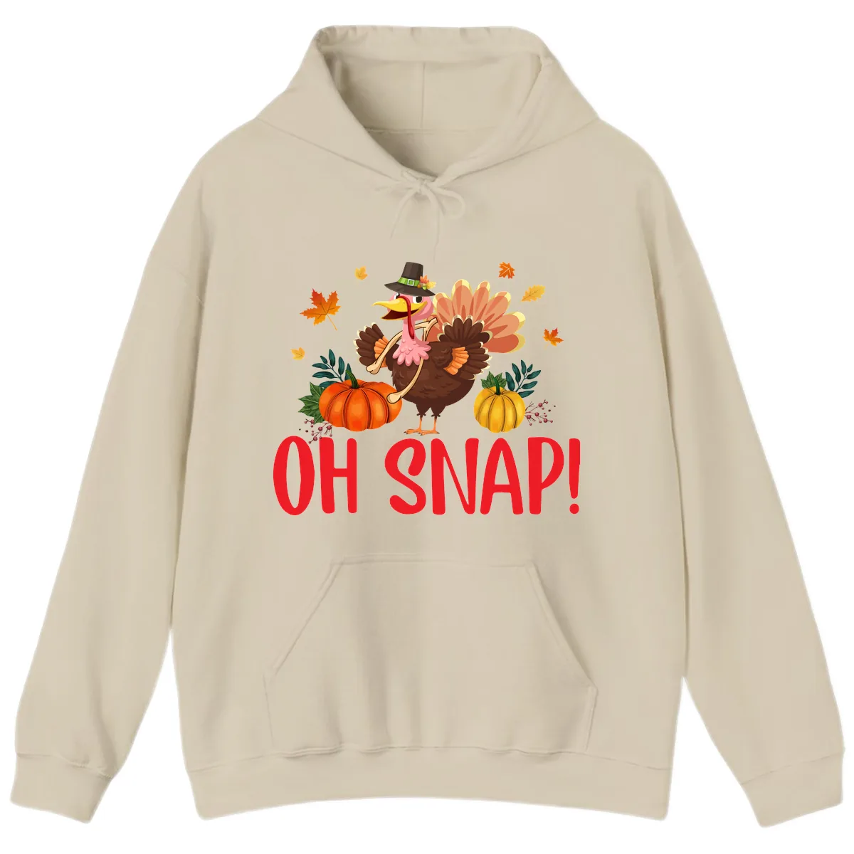 Turkey Oh Snap Thanksgiving Design Hoodie in Sand