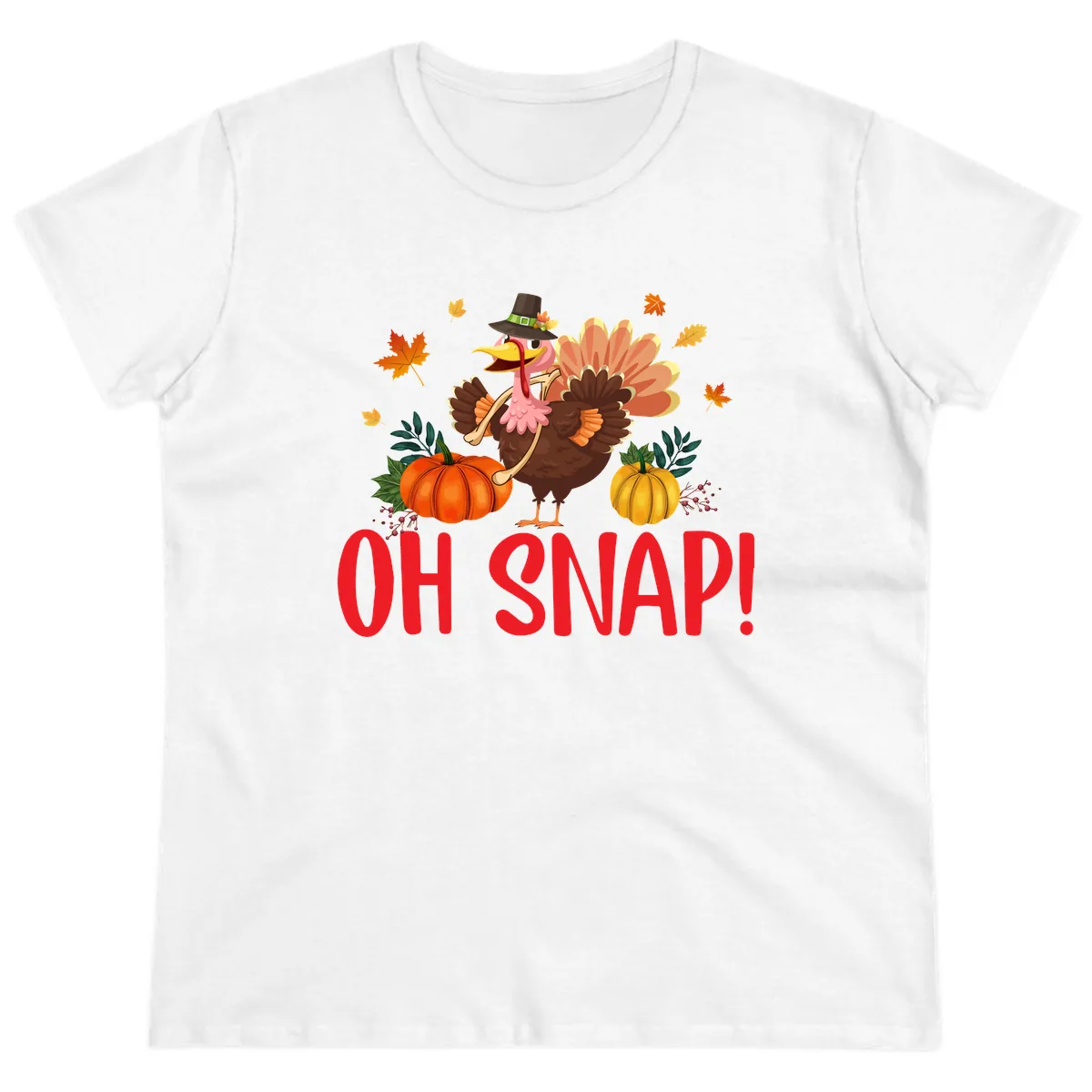 Turkey Oh Snap Thanksgiving Design Ladies Tee in White