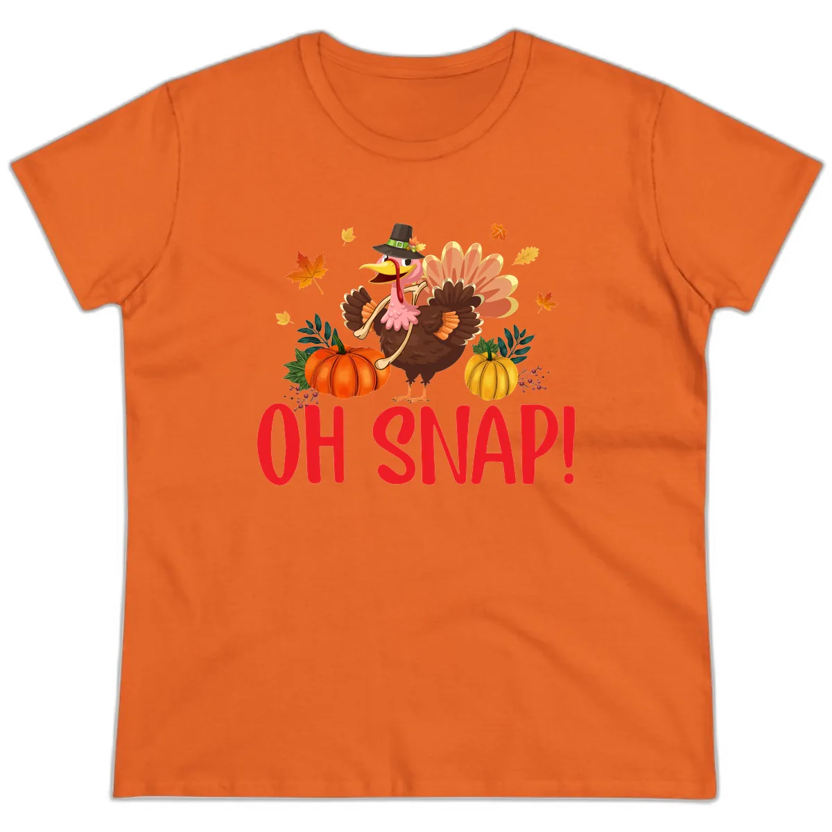 Turkey Oh Snap Thanksgiving Design Ladies Tee in Orange