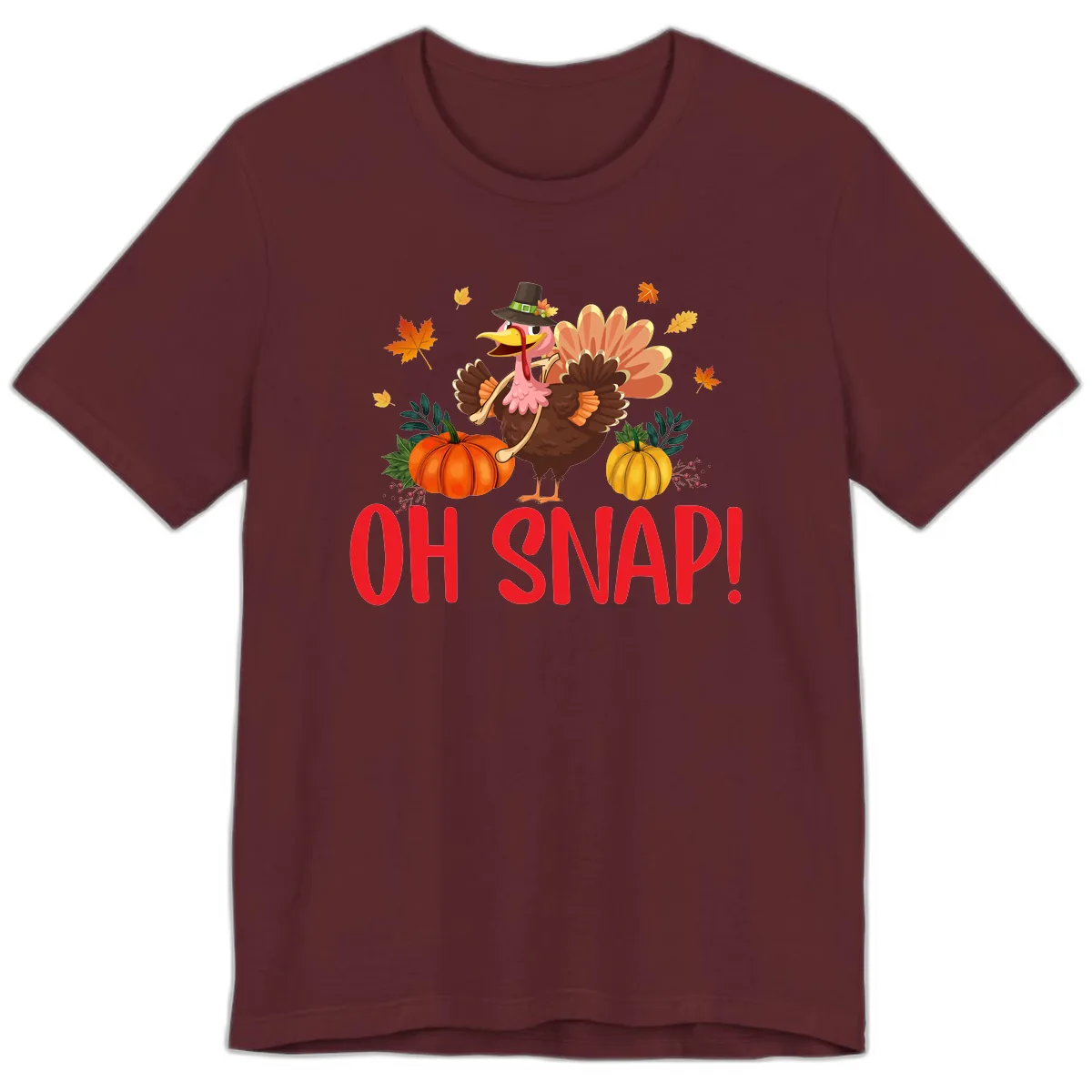 Turkey Oh Snap Thanksgiving Design Premium T-Shirt in Maroon