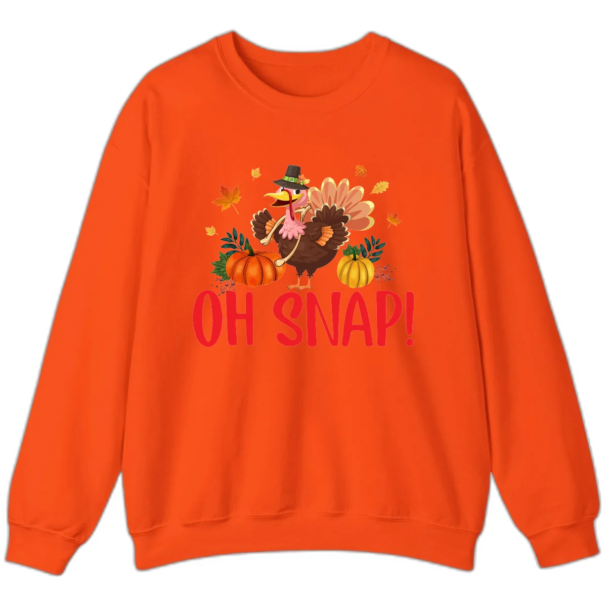 Turkey Oh Snap Thanksgiving Design Sweatshirt in Orange