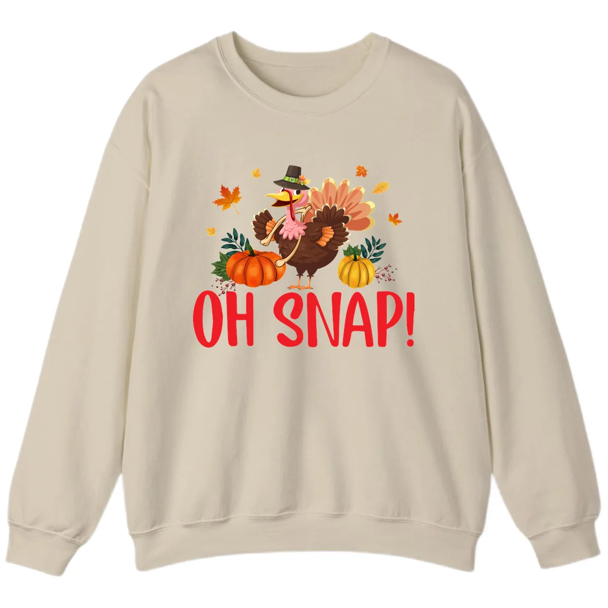 Turkey Oh Snap Thanksgiving Design Sweatshirt in Sand
