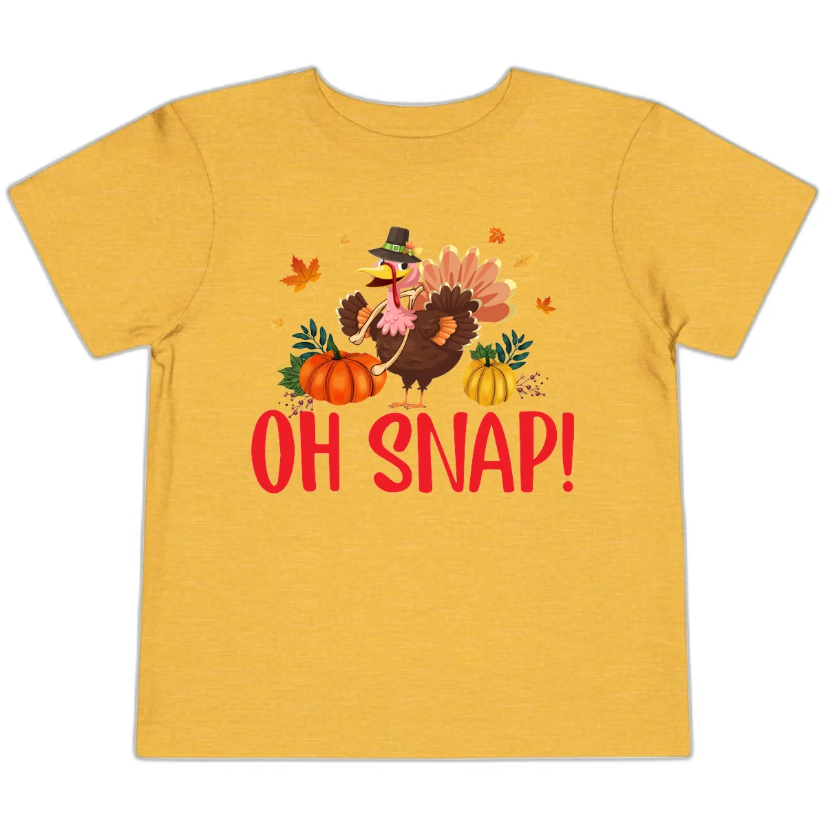 Turkey Oh Snap Thanksgiving Design Toddler T-Shirt in Heather Yellow Gold