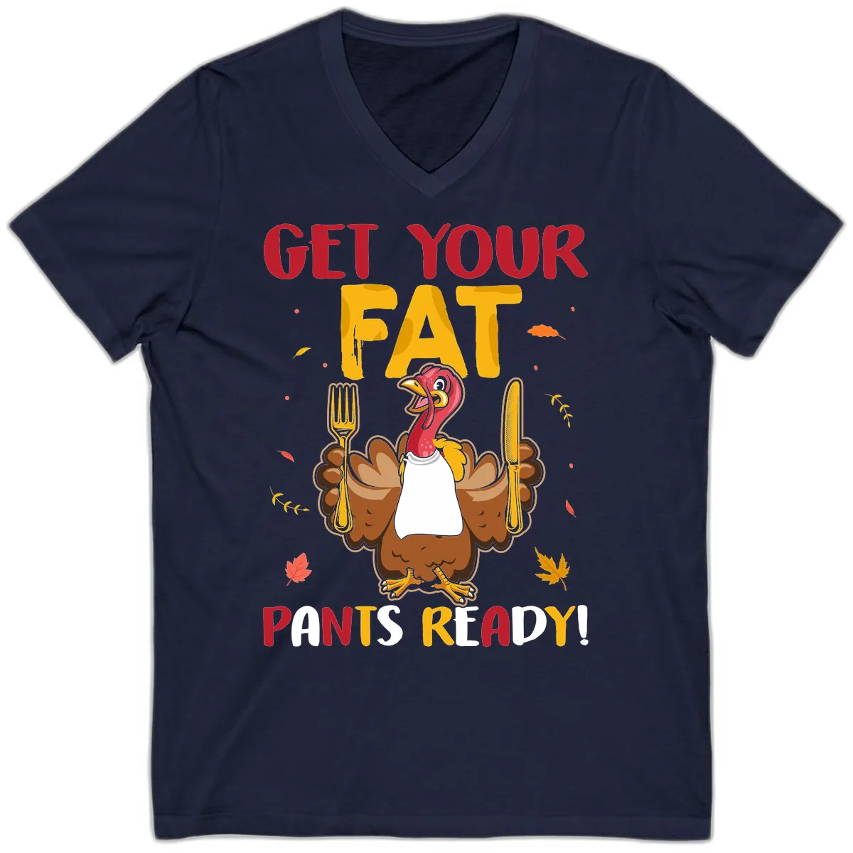 Get Your Fat Pants Ready Turkey Design V-Neck in Navy