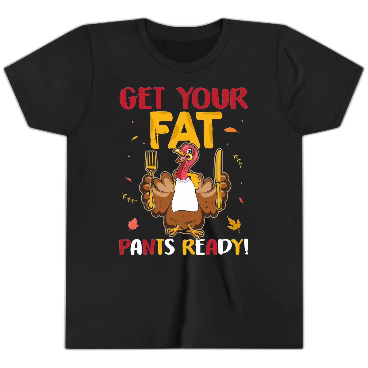 Get Your Fat Pants Ready Turkey Design Youth T-Shirt in Black