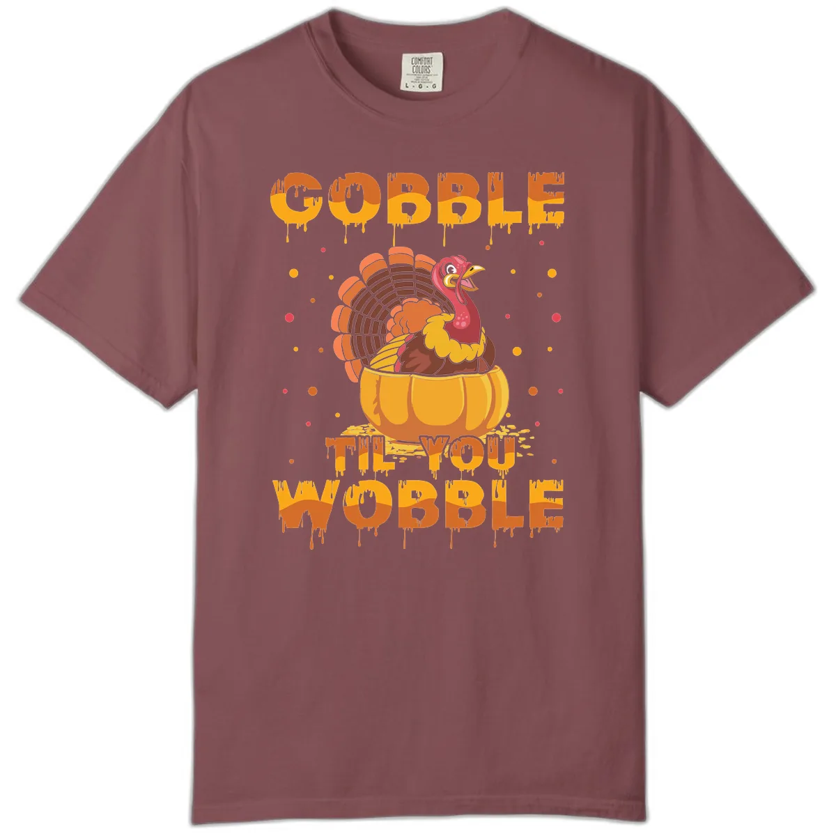 Gobble Til You Wobble Turkey Design Comfort Color in Brick