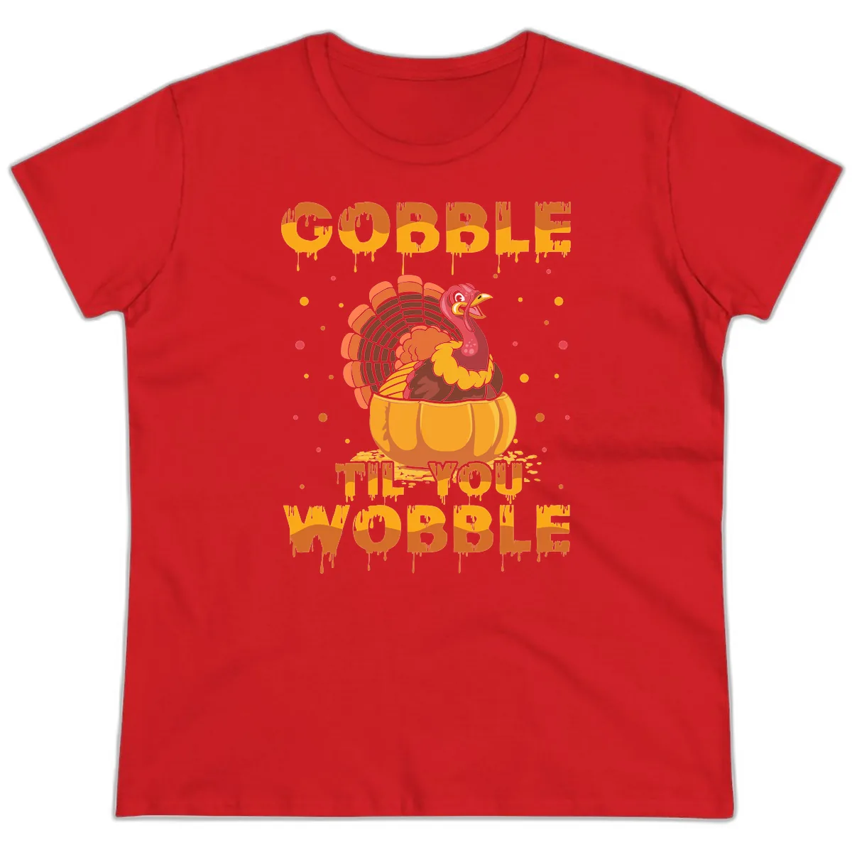 Gobble Til You Wobble Turkey Design Ladies Tee in Red