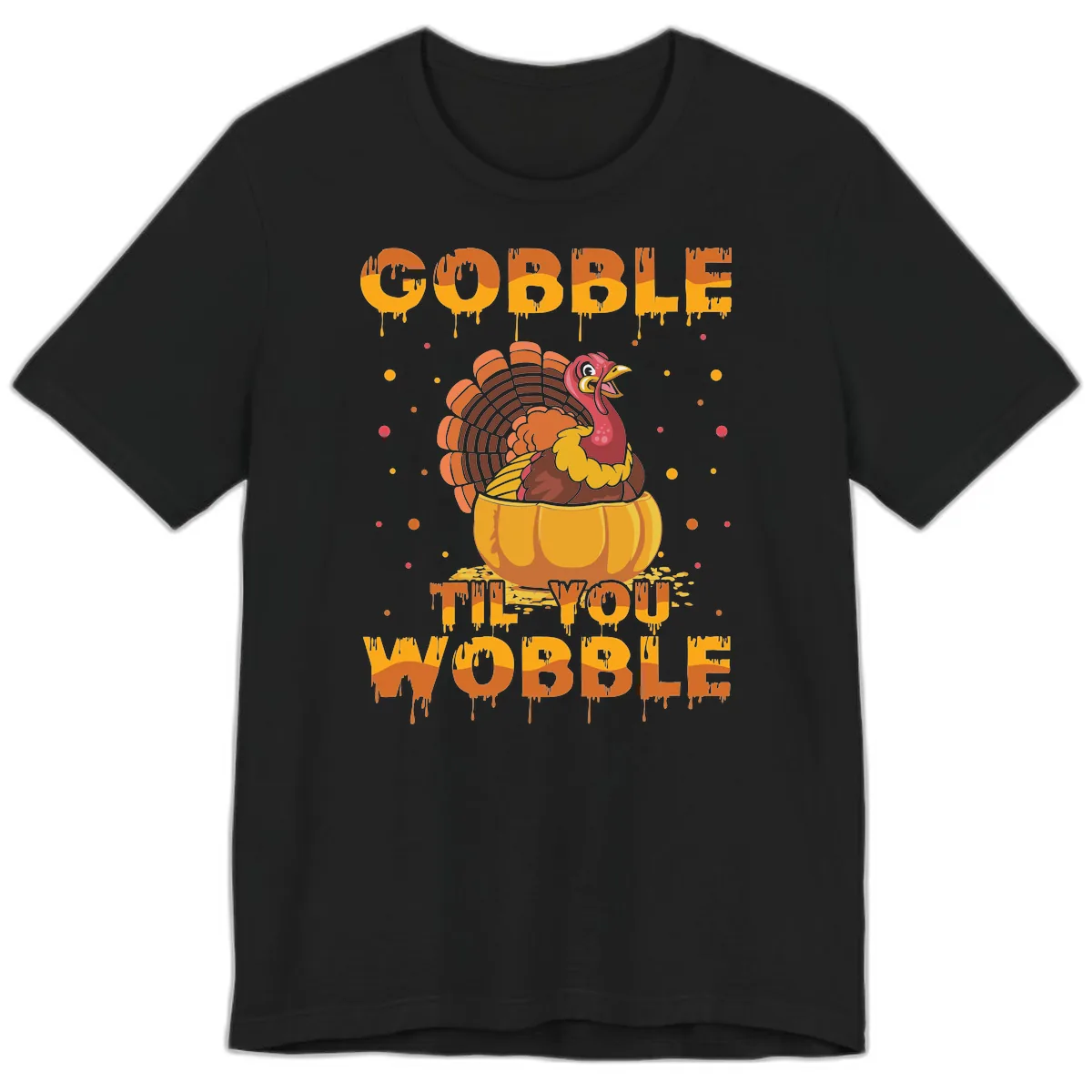 Gobble Til You Wobble Turkey Design Premium T-Shirt in Black