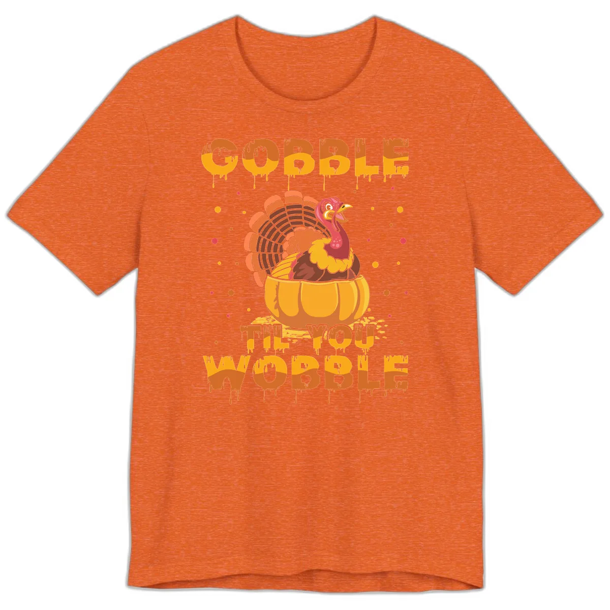 Gobble Til You Wobble Turkey Design Premium T-Shirt in Heather Orange