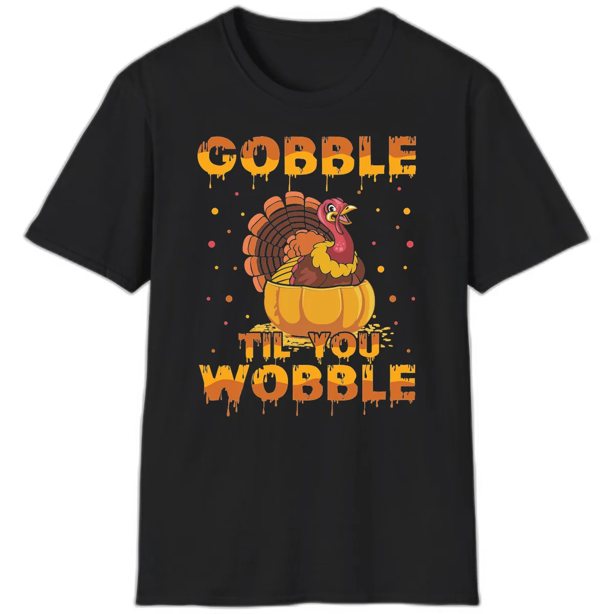 Gobble Til You Wobble Turkey Design T-Shirt in Black