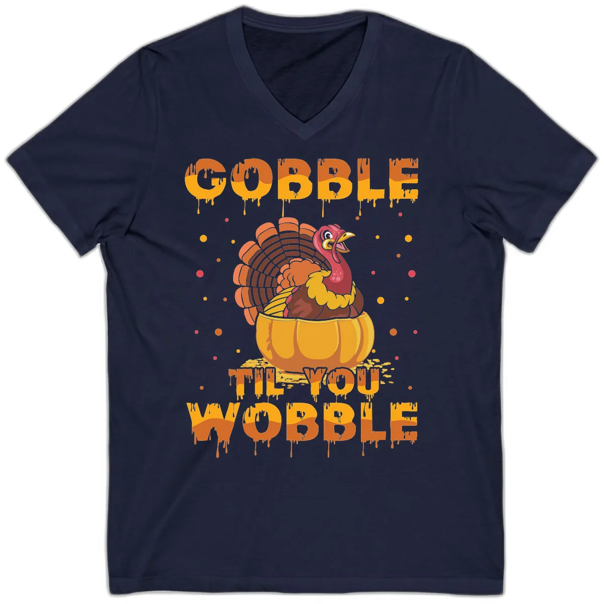Gobble Til You Wobble Turkey Design V-Neck in Navy