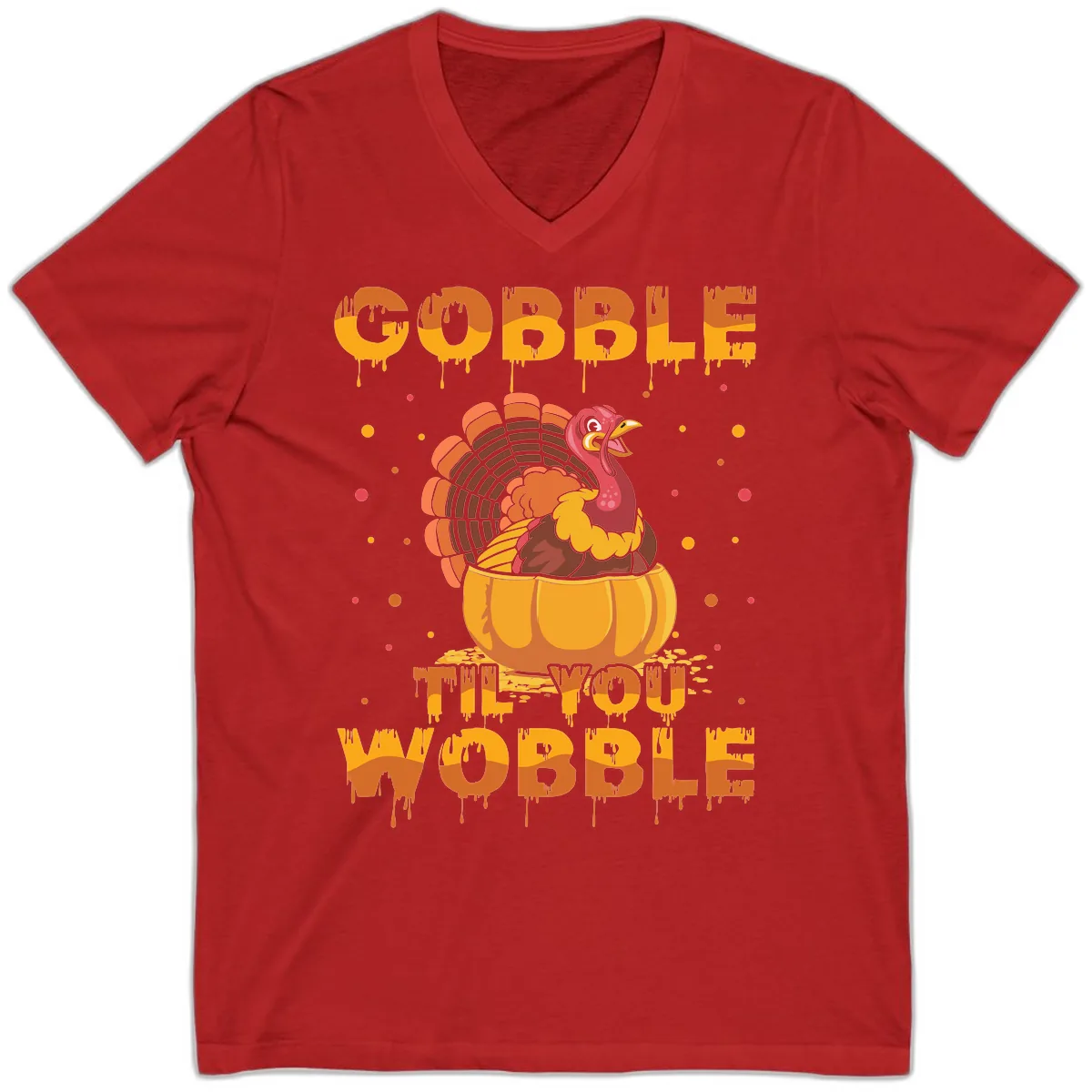 Gobble Til You Wobble Turkey Design V-Neck in Red