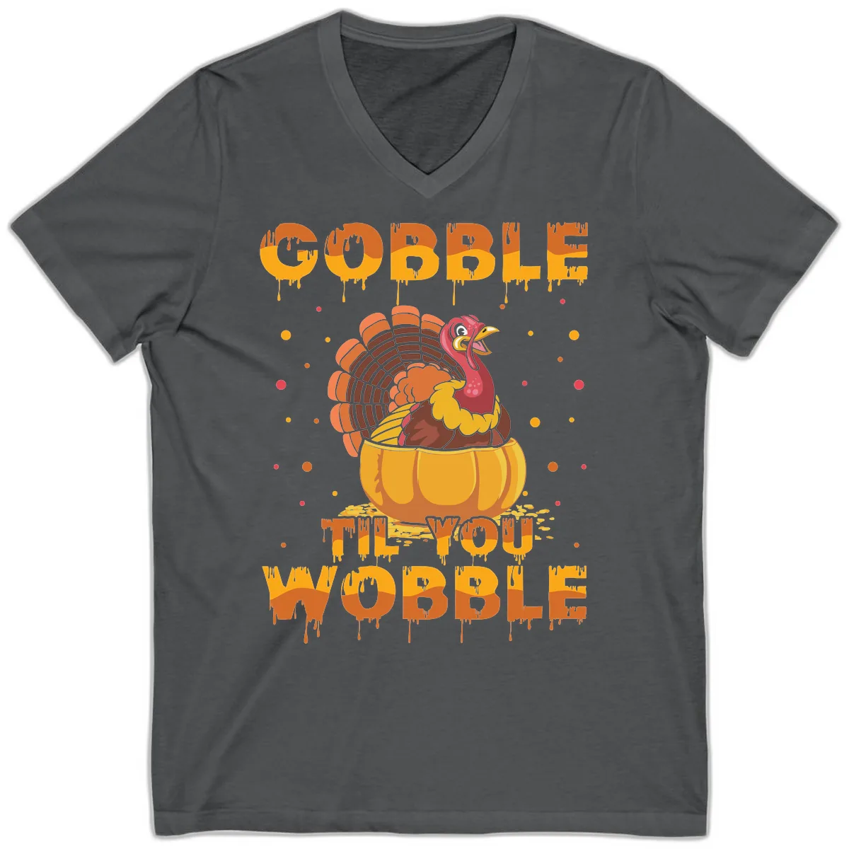 Gobble Til You Wobble Turkey Design V-Neck in Asphalt