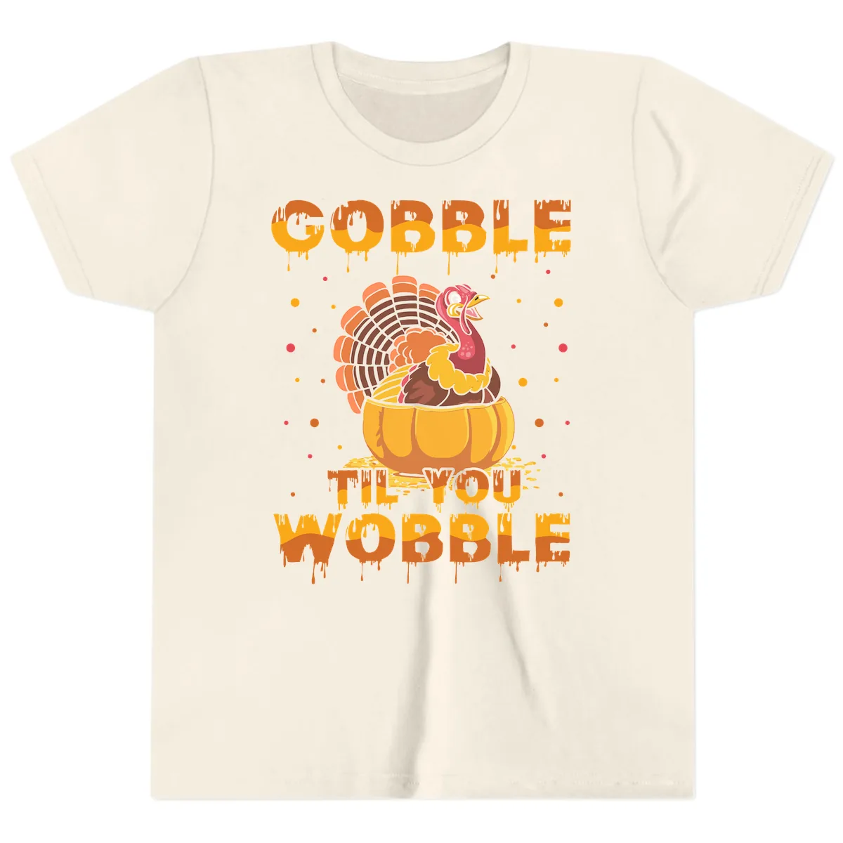 Gobble Til You Wobble Turkey Design Youth T-Shirt in Natural