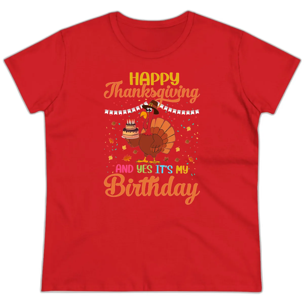 Happy Thanksgiving It's My Birthday Ladies Tee in Red