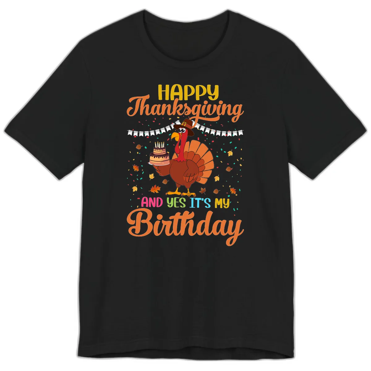 Happy Thanksgiving It's My Birthday Premium T-Shirt in Black