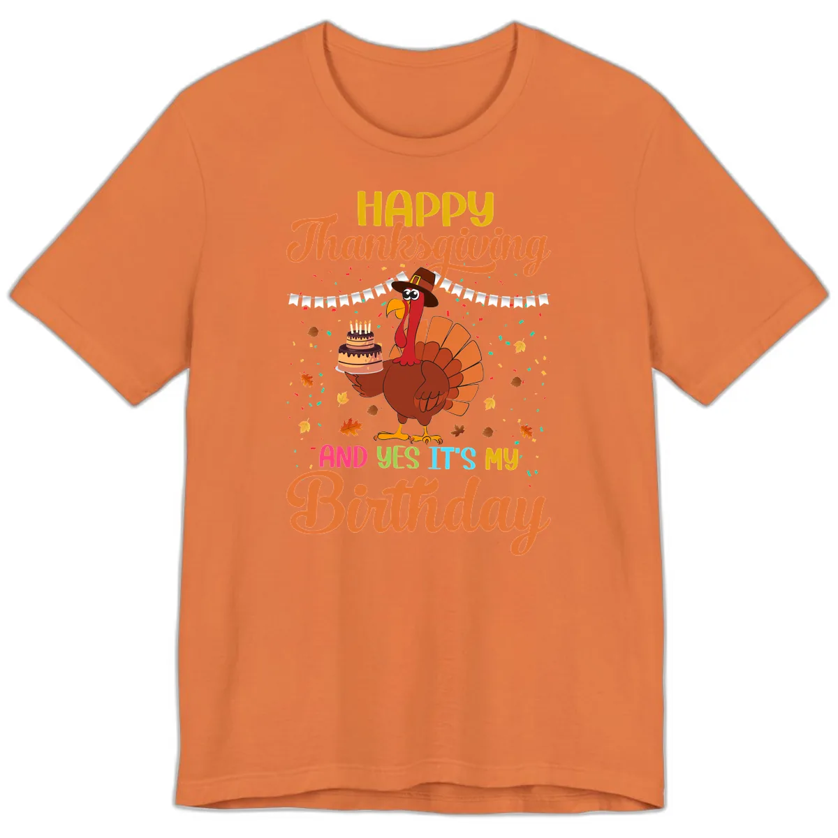 Happy Thanksgiving It's My Birthday Premium T-Shirt in Burnt Orange