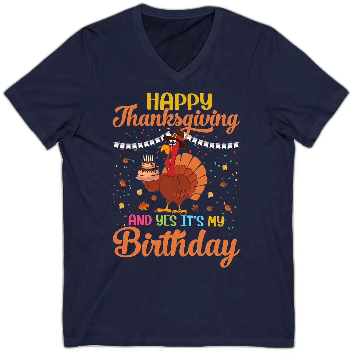 Happy Thanksgiving It's My Birthday V-Neck in Navy