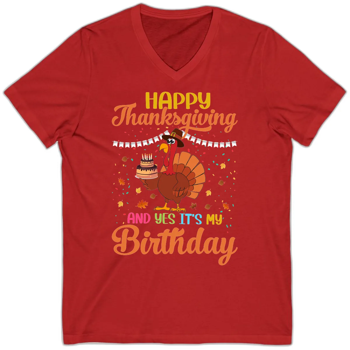 Happy Thanksgiving It's My Birthday V-Neck in Red