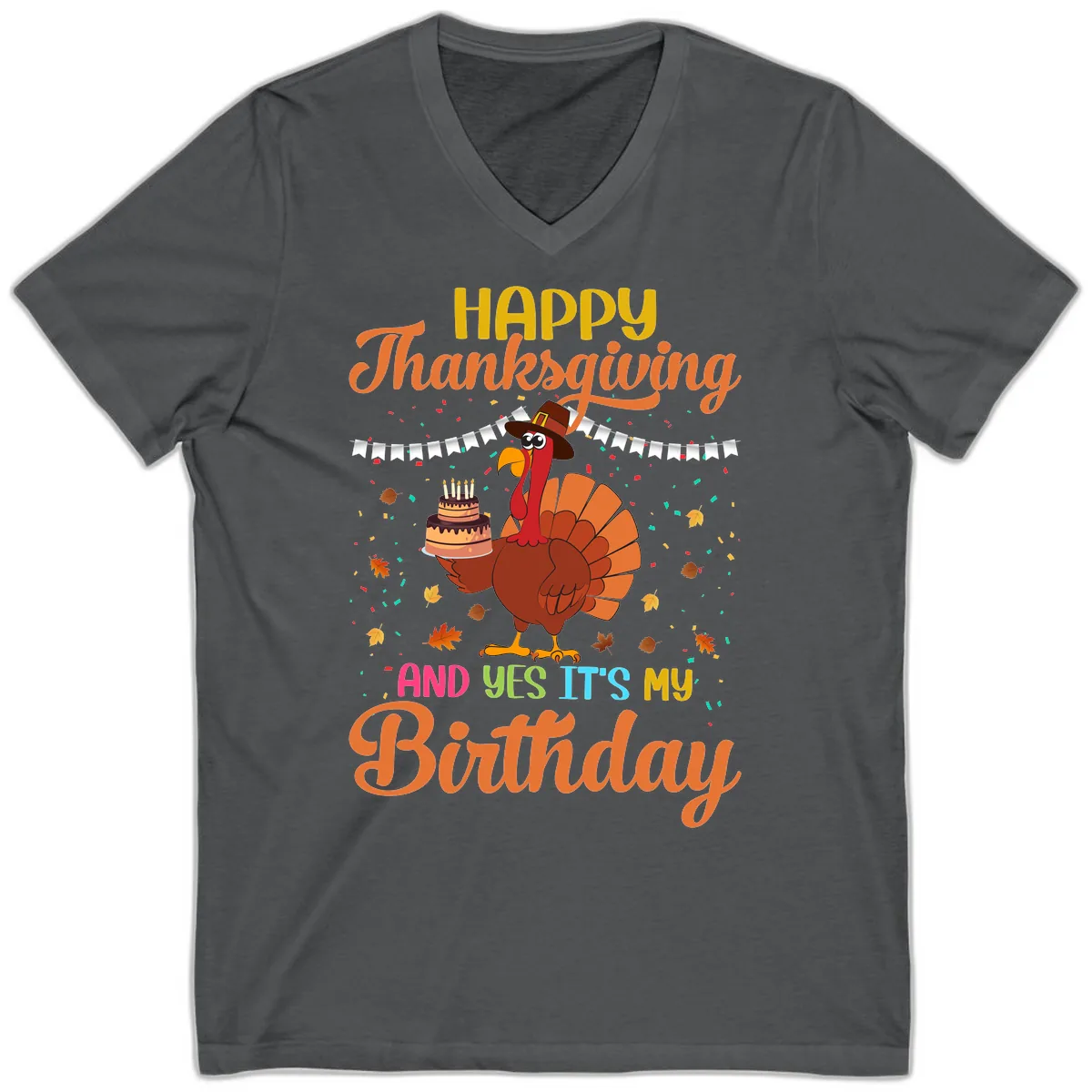 Happy Thanksgiving It's My Birthday V-Neck in Asphalt