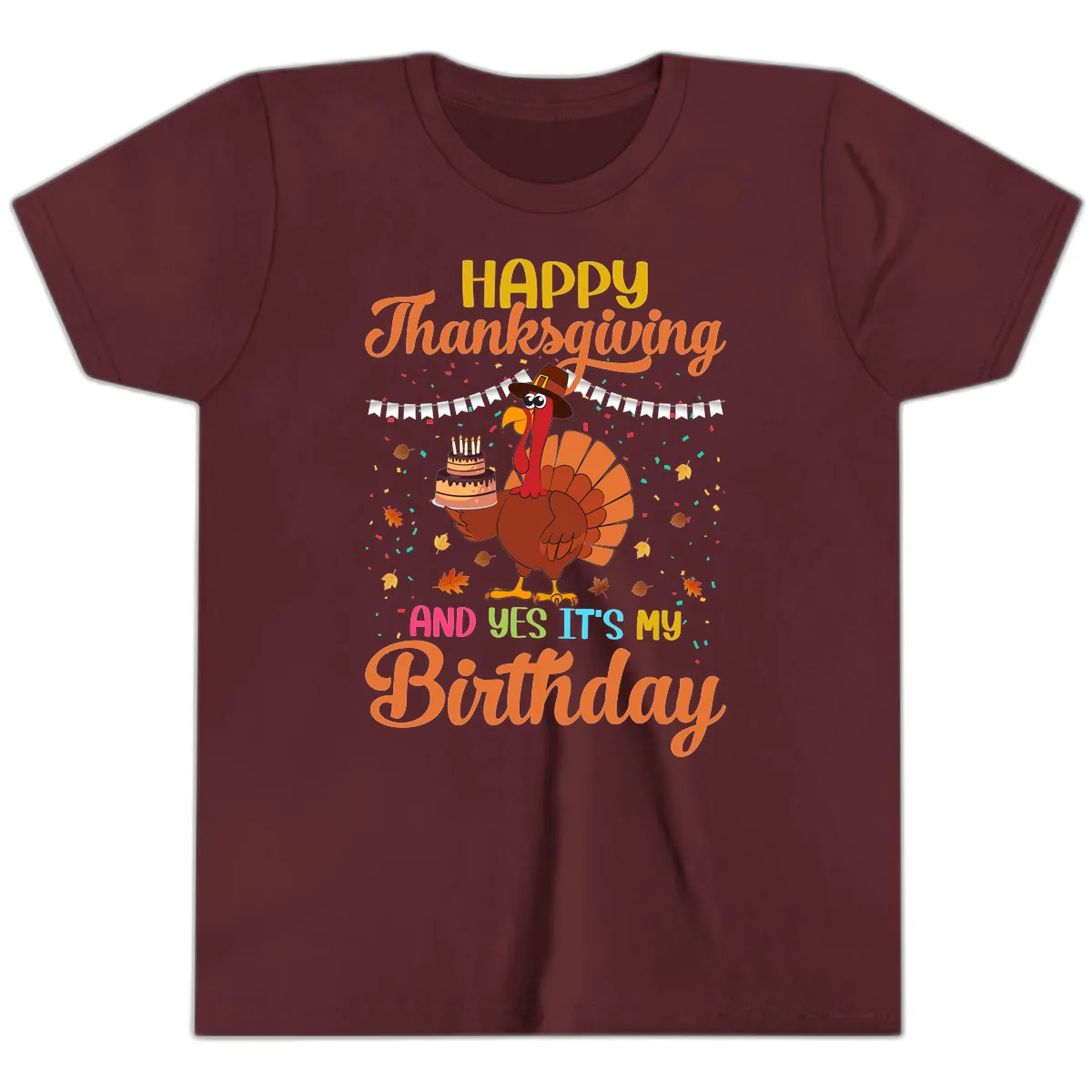 Happy Thanksgiving It's My Birthday Youth T-Shirt in Maroon