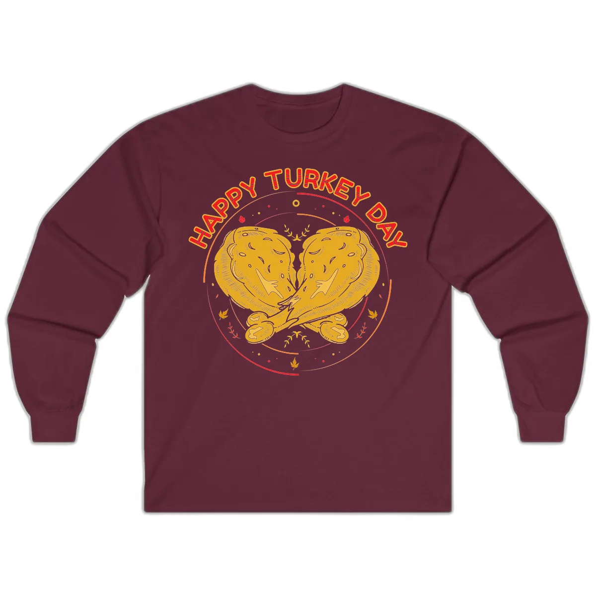 Happy Turkey Day Drumsticks Design Long Sleeve in Maroon