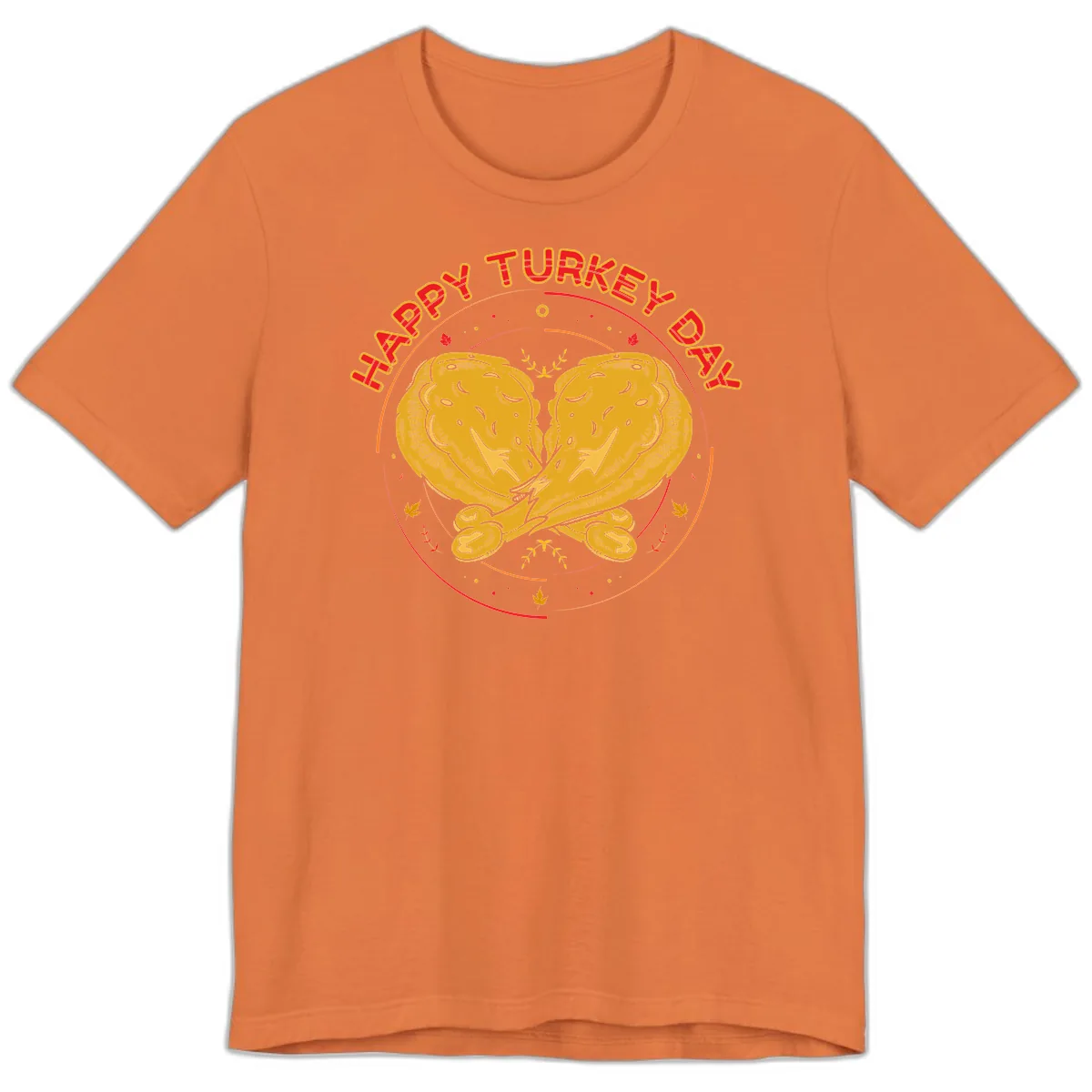 Happy Turkey Day Drumsticks Design Premium T-Shirt in Burnt Orange
