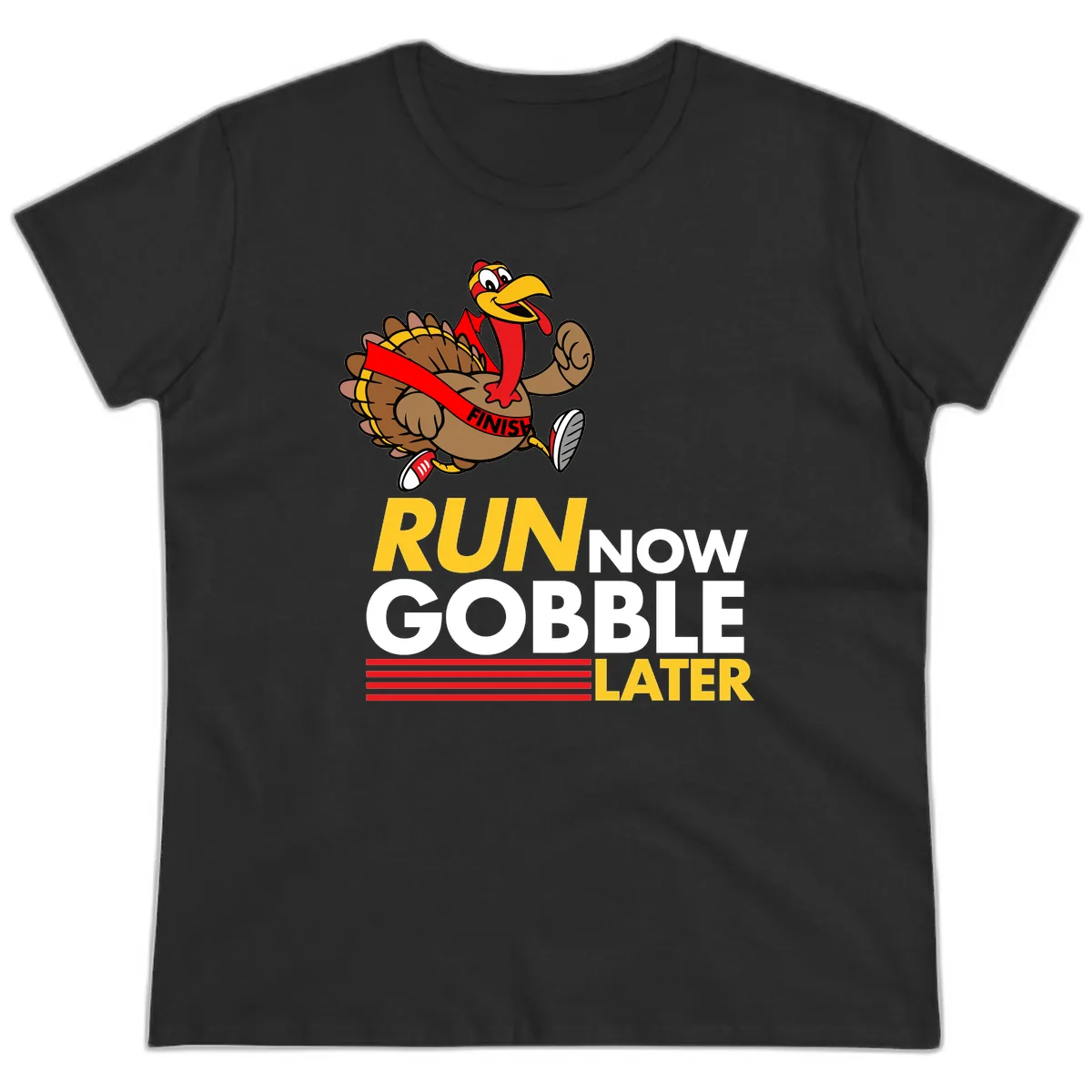 Run Now Gobble Later Turkey Ladies Tee in Black