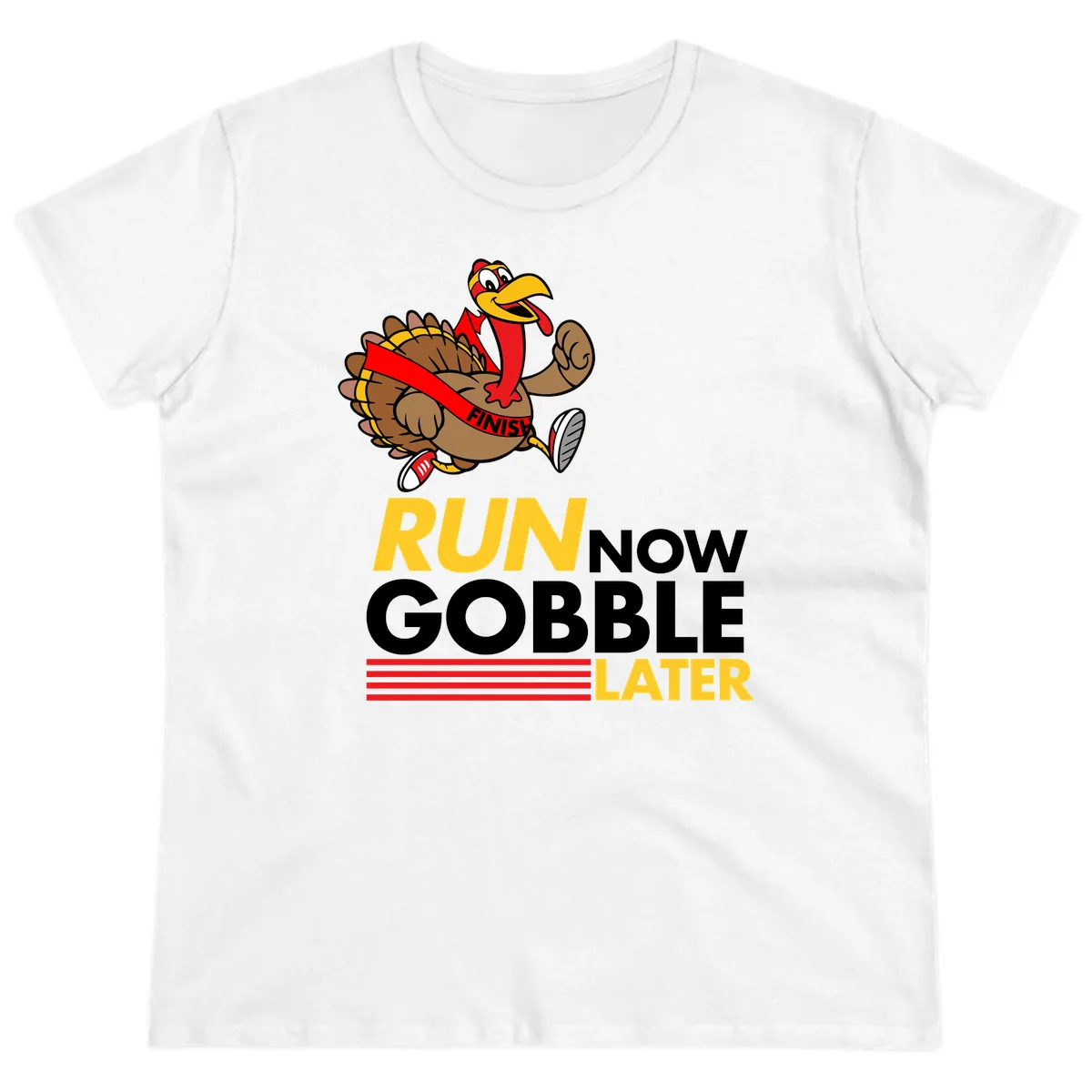 Run Now Gobble Later Turkey Ladies Tee in White