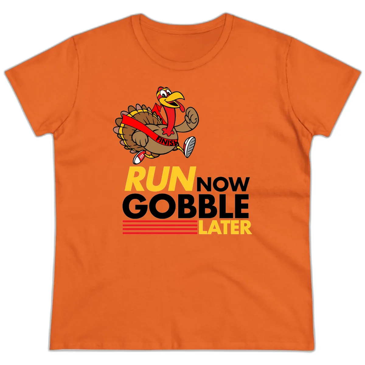 Run Now Gobble Later Turkey Ladies Tee in Orange