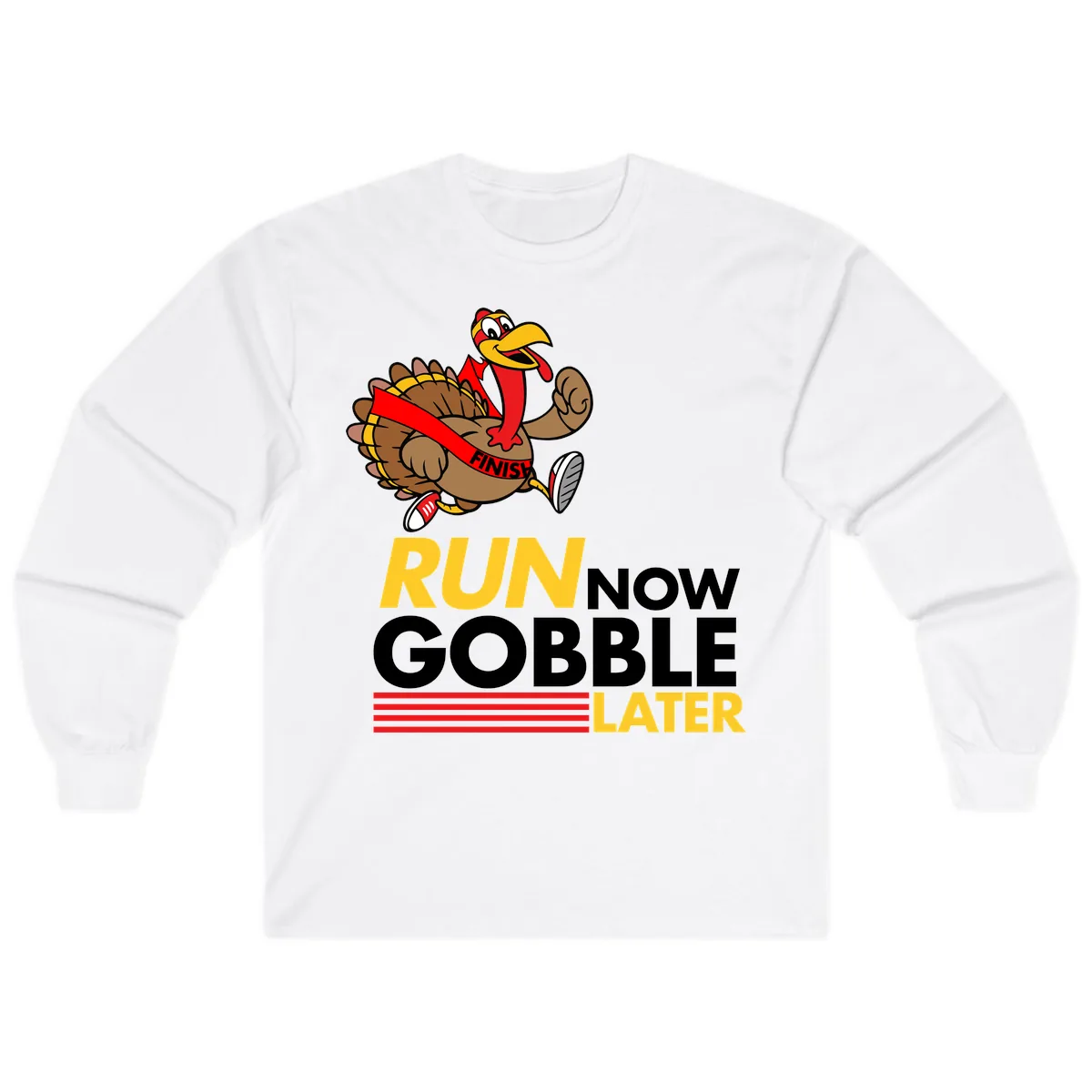 Run Now Gobble Later Turkey Long Sleeve in White