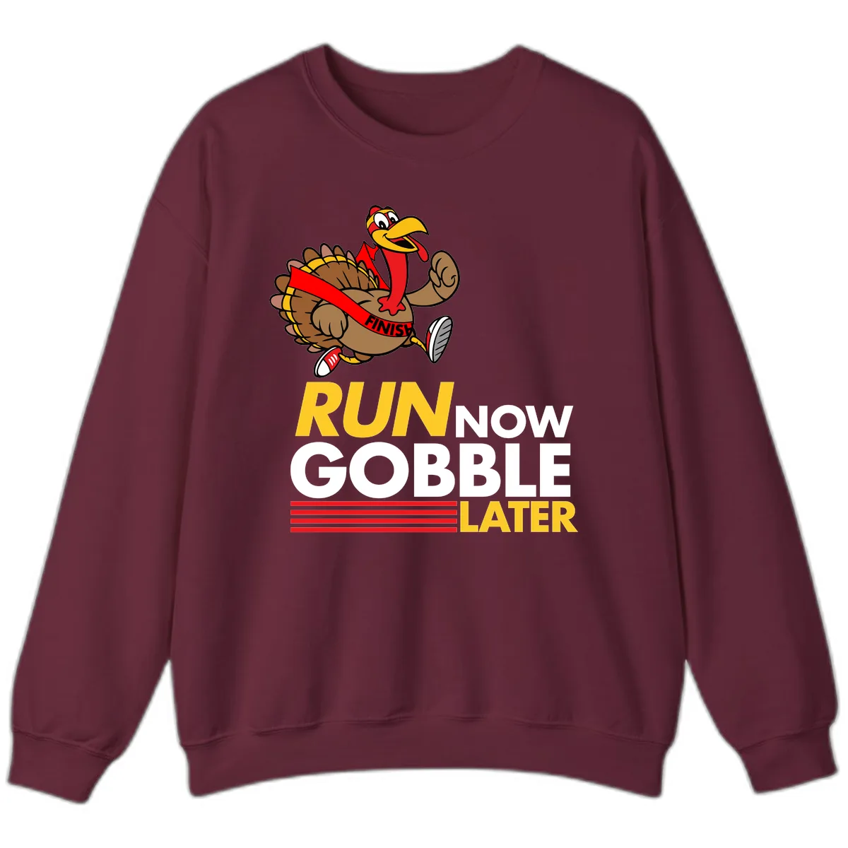 Run Now Gobble Later Turkey Sweatshirt in Maroon