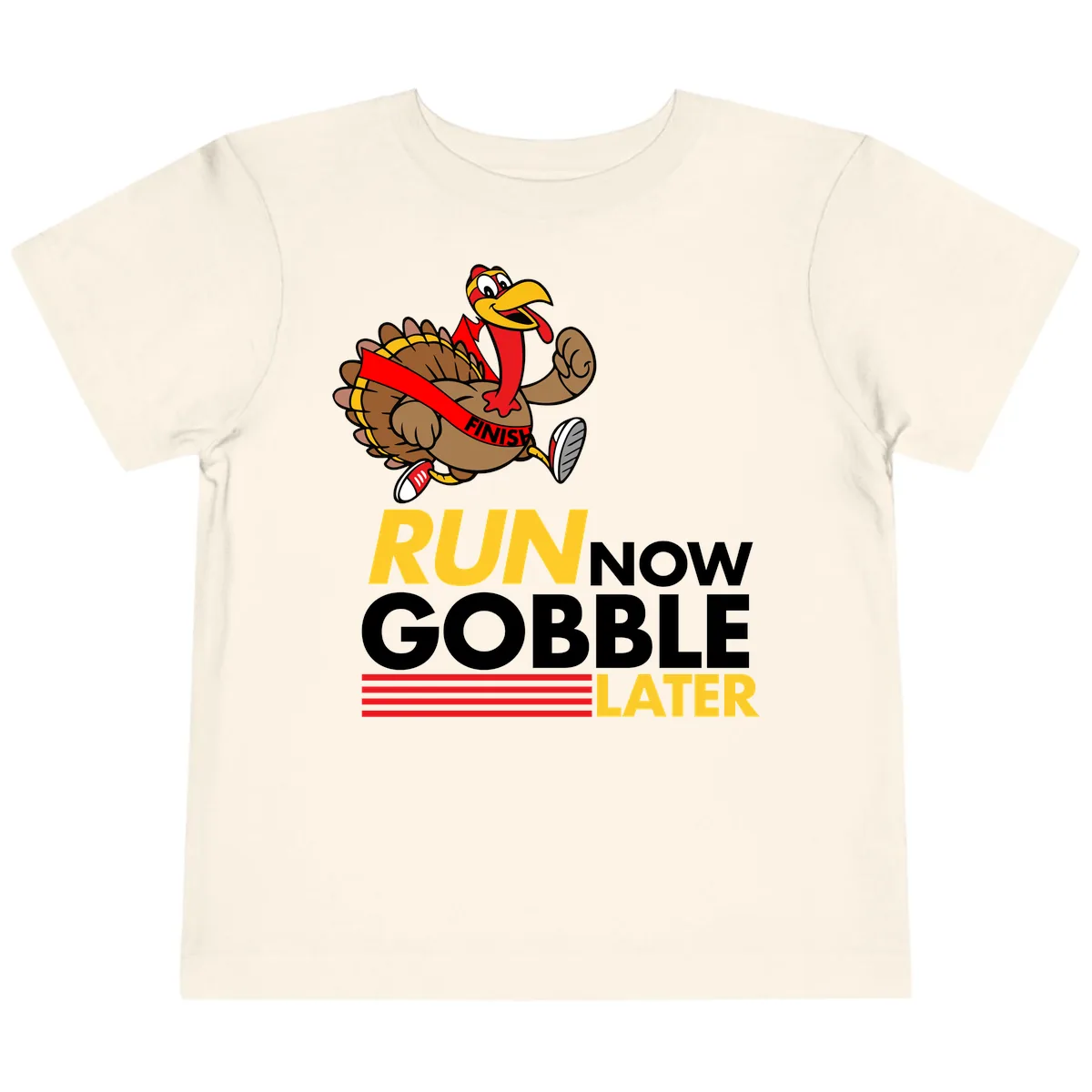 Run Now Gobble Later Turkey Toddler T-Shirt in Natural