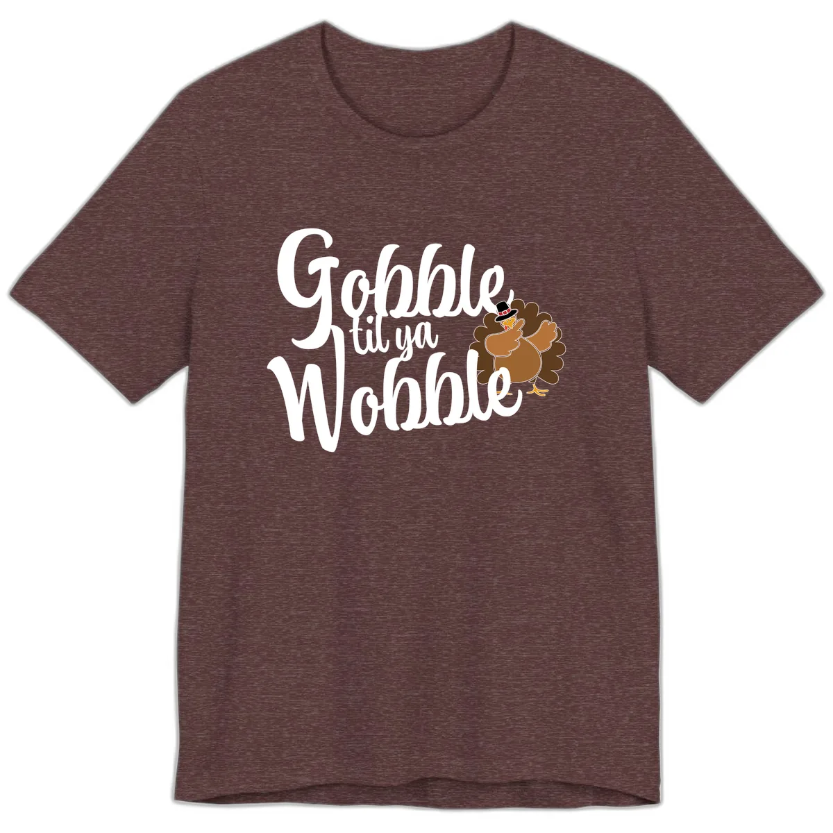 Gobble Til Ya Wobble Turkey Design Premium T-Shirt in Heather Maroon