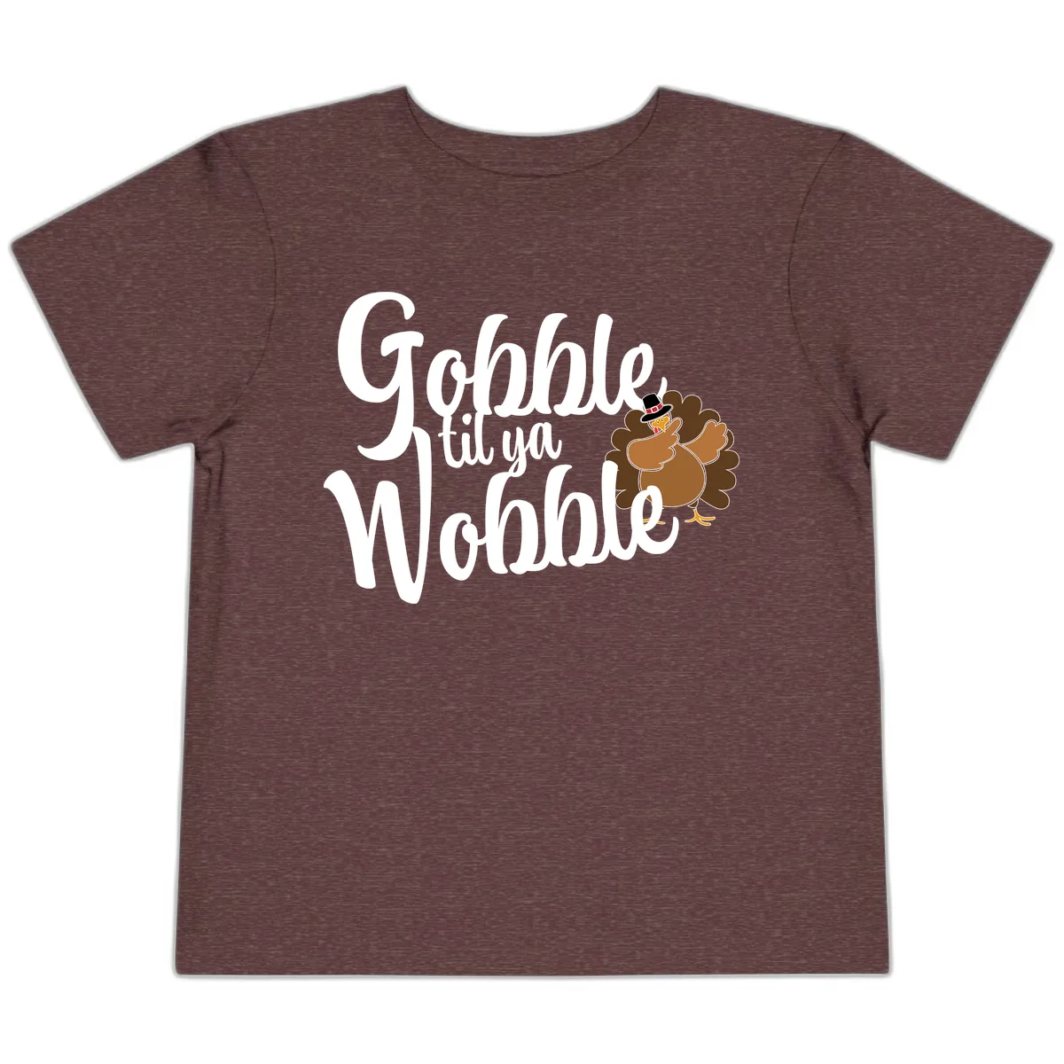 Gobble Til Ya Wobble Turkey Design Toddler T-Shirt in Heather Maroon