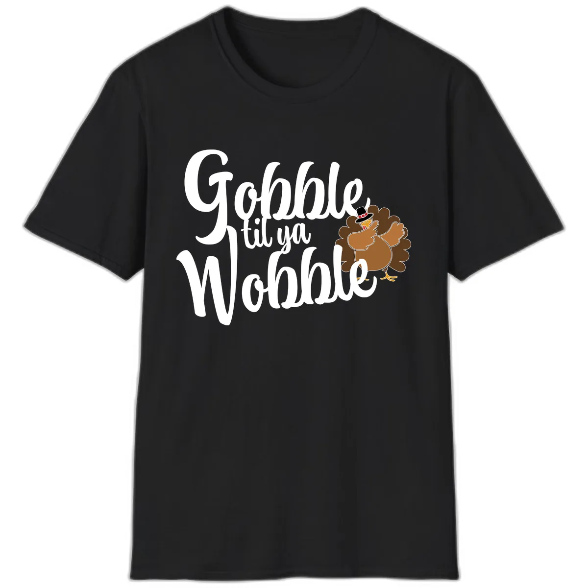 Gobble Til Ya Wobble Turkey Design T-Shirt in Black