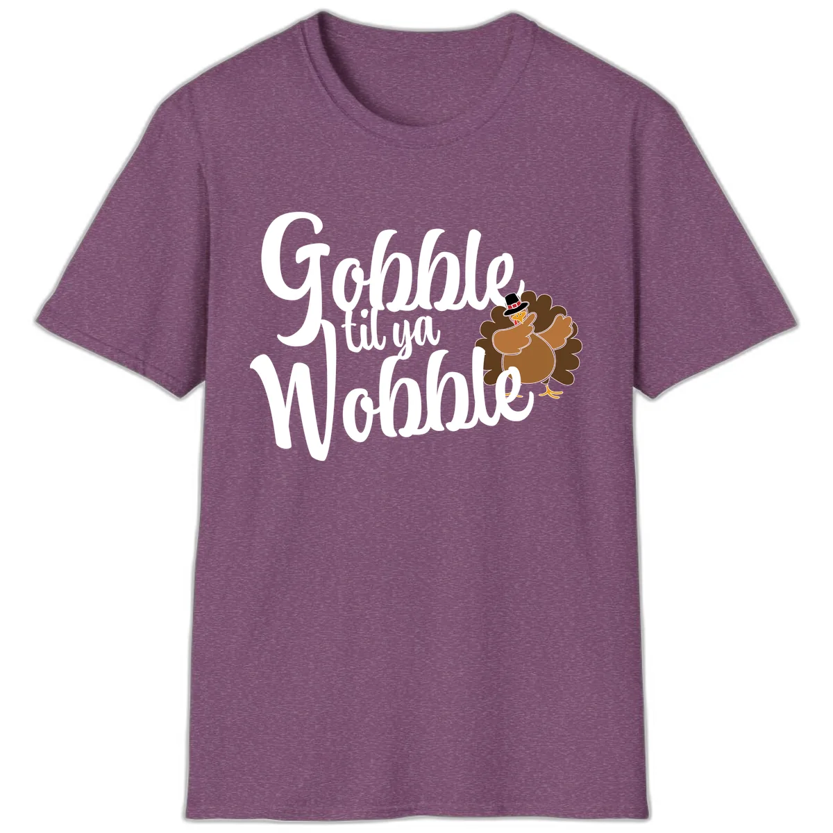 Gobble Til Ya Wobble Turkey Design T-Shirt in Heather Maroon